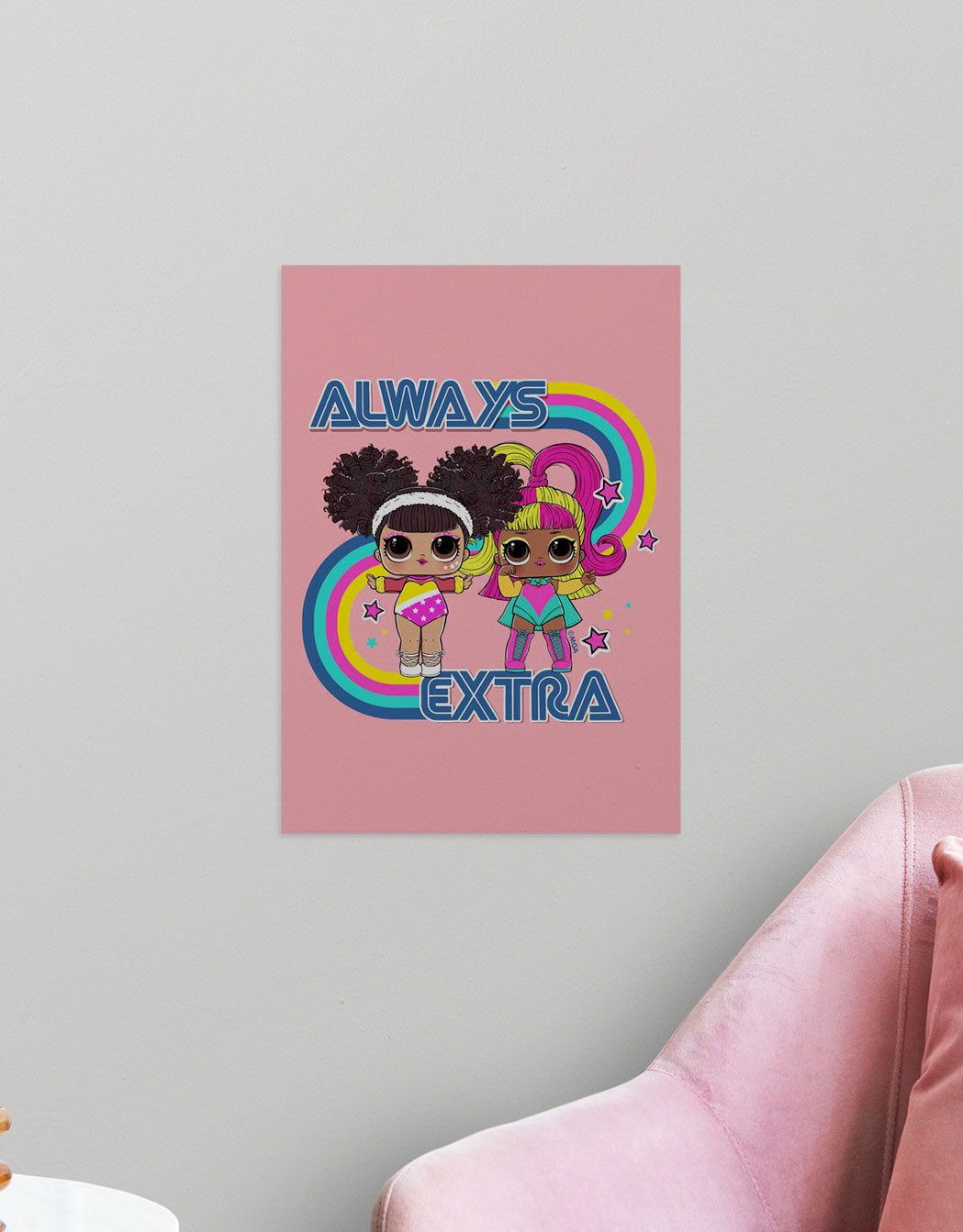 LOL Surprise Always Extra A3 Wall Art